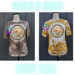Heaven Is Worth Every Trial Bleached Shirt/Sweatshirt