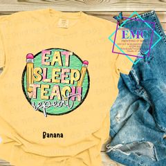 Eat Sleep Teach Repeat Tee