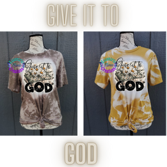 Give It To God Bleached Shirt/Sweatshirt
