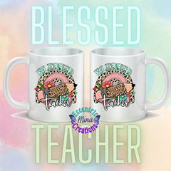 Teacher Coffee Mug 11oz & 15oz"Blessed Teacher"