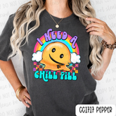 I Need A Chill Pill Tee
