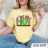 I Put The Hot In Psychotic Tee