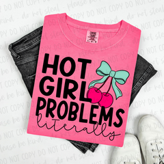 DTF Transfer Hot Girl Problems Literally (3-5 Business Day TAT)