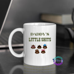 Daddy’s Little Sh*ts Mug