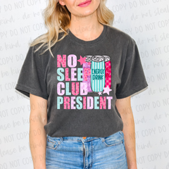 DTF Transfer No Sleep Club President (3-5 Business Day TAT)
