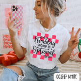 Monday Should Be Optional Tee