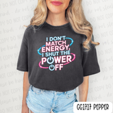 I Don't Match Energy Tee