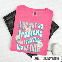 I've Got 99 Problems Tee