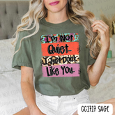 I'm Not Quiet Tee