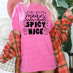 DTF Transfer I'm Spicy Nice (3-5 Business Day TAT)