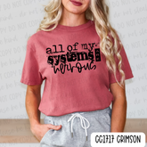 All My Systems Are Nervous Tee