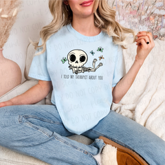 DTF Transfer I Told My Therapist About You (3-5 Business Day TAT)