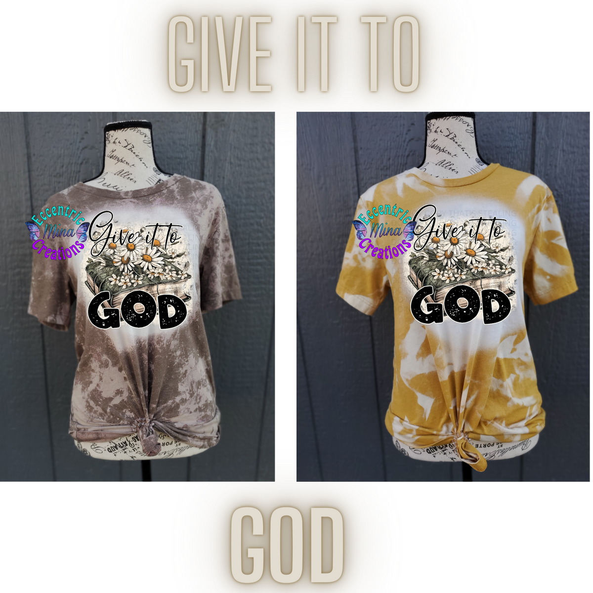 Give It To God Bleached Shirt/Sweatshirt