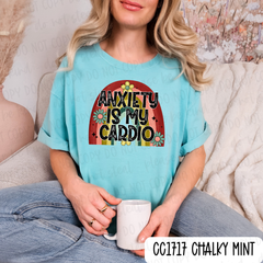 Anxiety Is My Cardio Tee