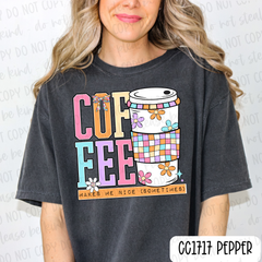 Coffee Makes Me Nicer Tee