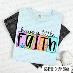 Have A Little Faith Tee