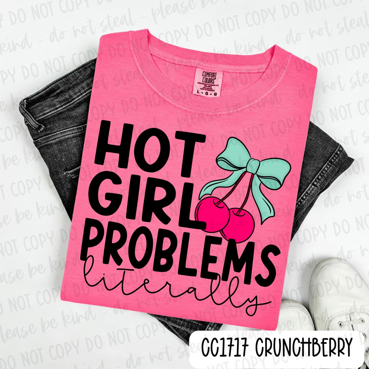 Hot Girl Problems Literally Tee