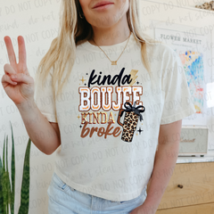 DTF Transfer Kinda Boujee Kinda Broke (3-5 Business Day TAT)