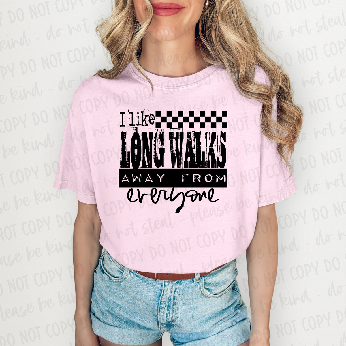 DTF Transfer I Like Long Walks Away From Everyone (3-5 Business Day TAT)