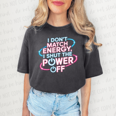 DTF Transfer I Don't Match Energy (3-5 Business Day TAT)