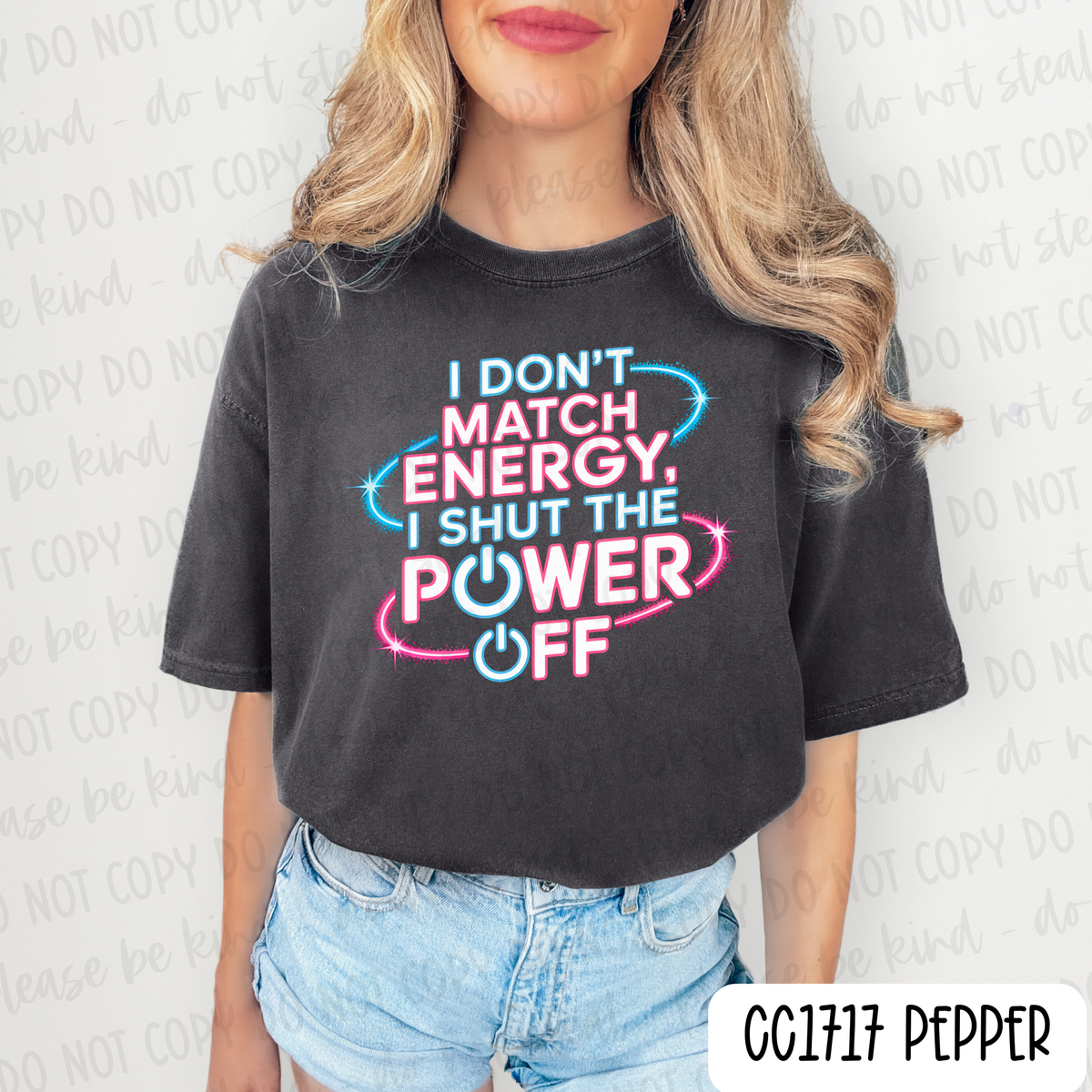 I Don't Match Energy Tee