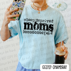 Sleep Deprived Moms Club Tee